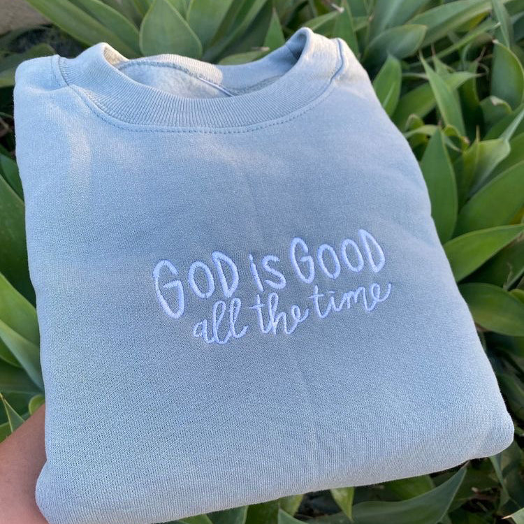 God is Good Embroidered Sweatshirt/Crewneck